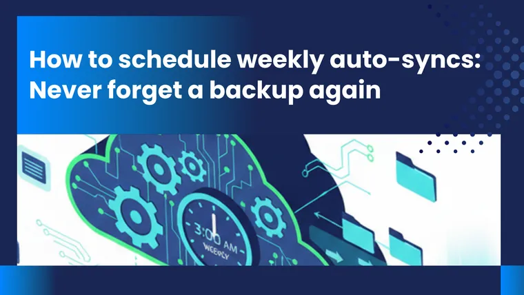 How to schedule weekly auto-syncs: Never forget a backup again