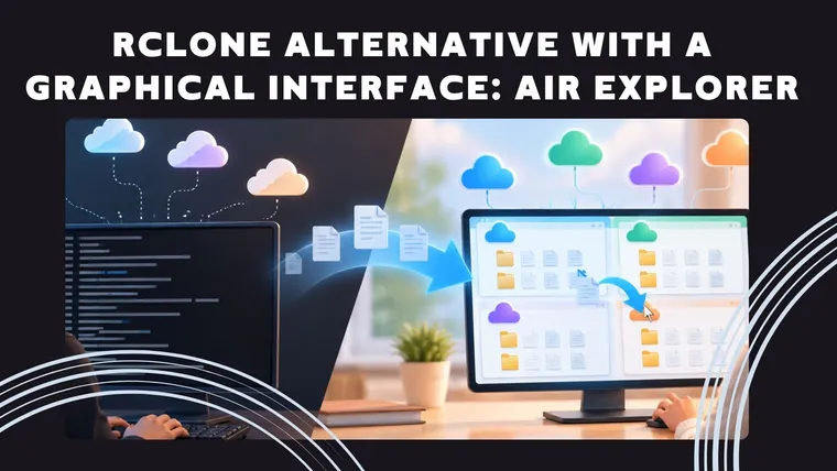 Rclone alternative with a graphical interface: Air Explorer
