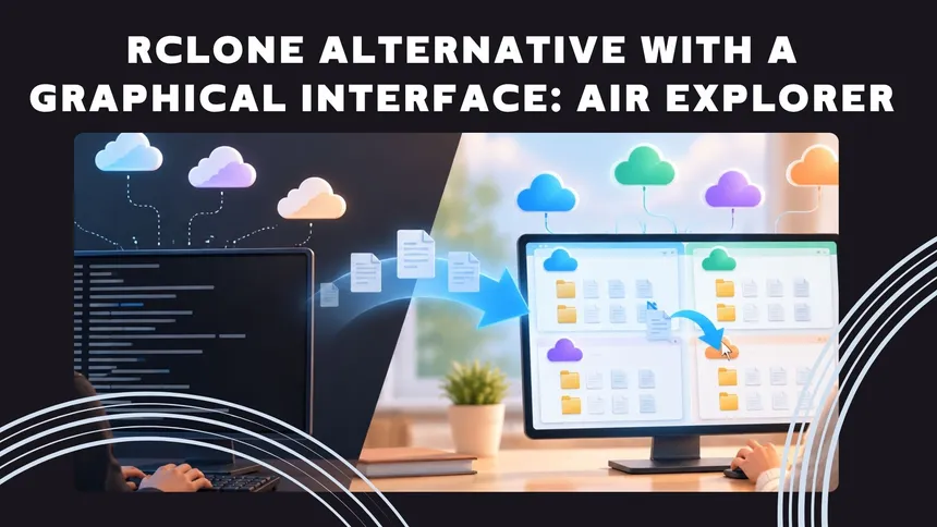Rclone alternative with a graphical interface: Air Explorer