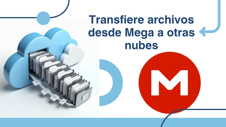 Transfiere archivos de Mega a otras nubes