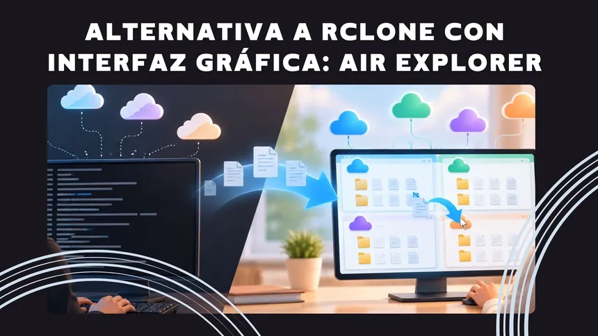 Alternativa a Rclone con interfaz gráfica: Air Explorer