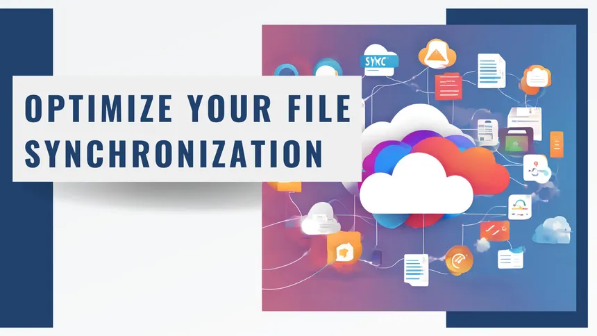 Optimize your file synchronization