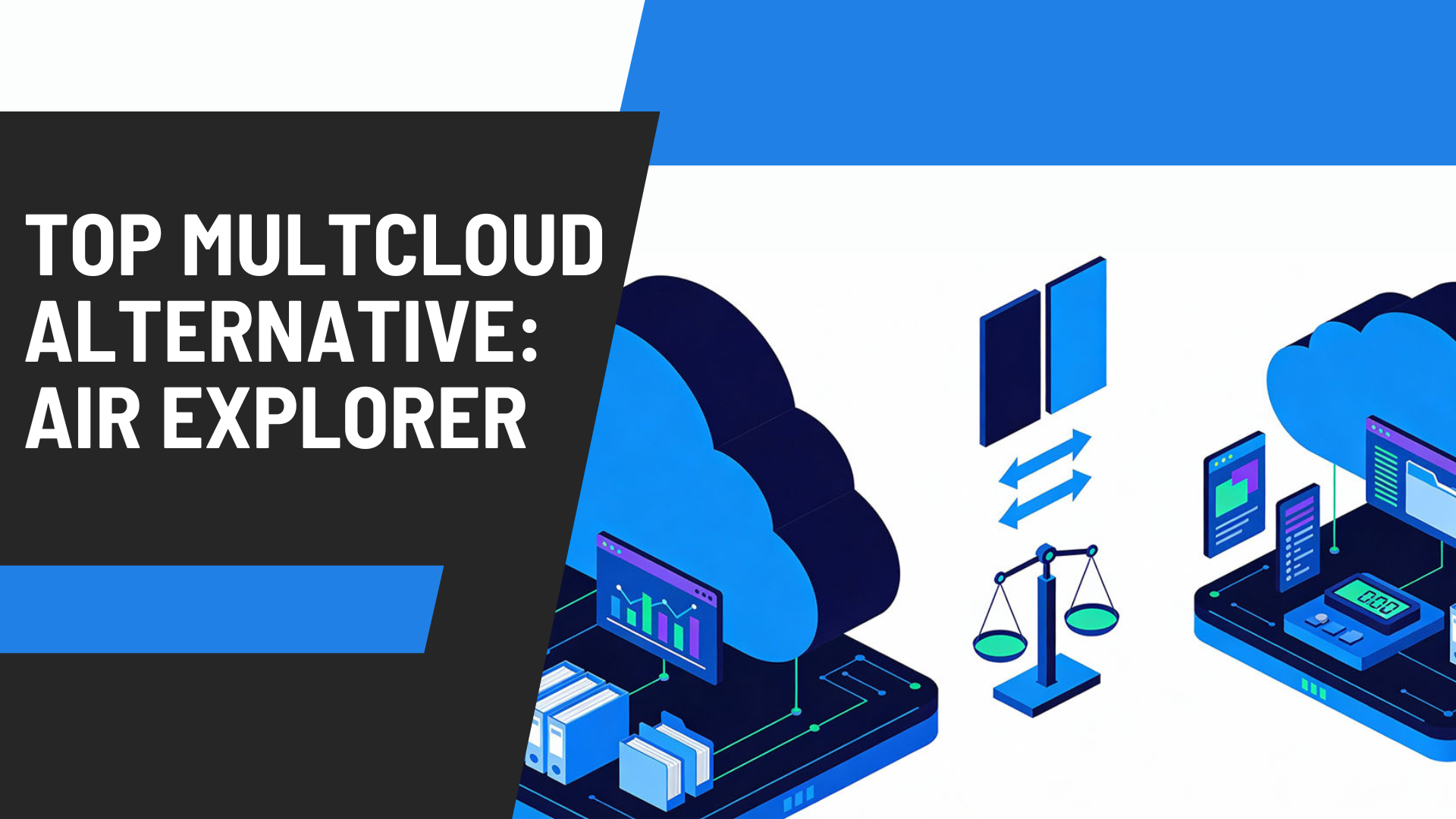 Top MultCloud alternative: Air Explorer