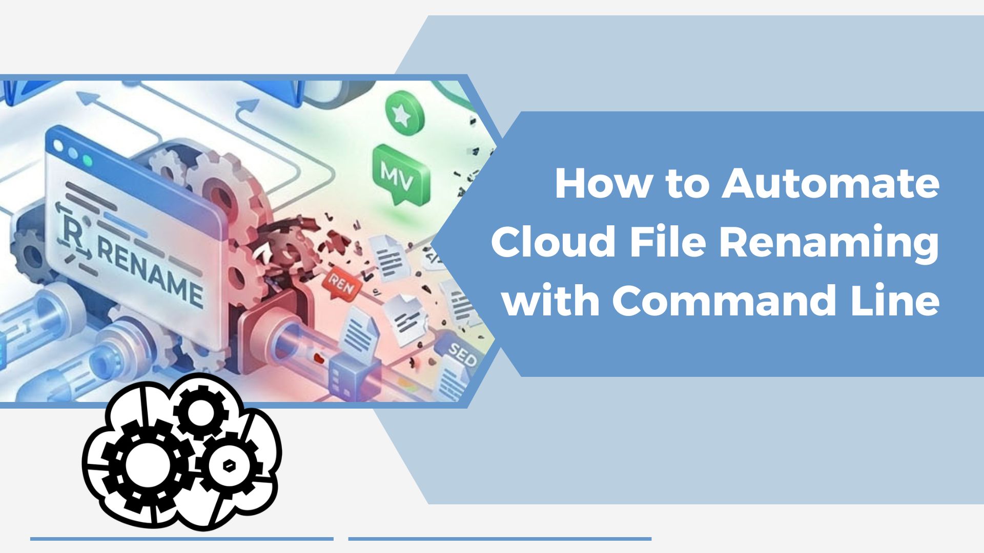 How to Automate Cloud File Renaming with Command Line